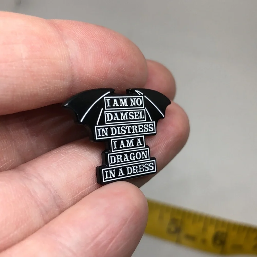 3/$25 “I Am No Damsel In Distress, I Am A Dragon In A Dress” Dragon Wings Pin